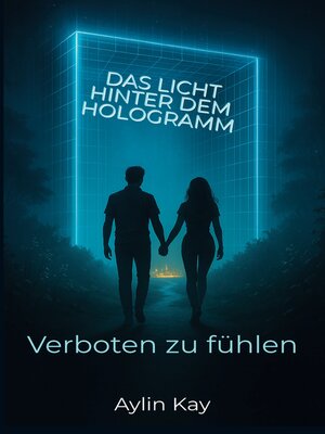 cover image of Das Licht hinter dem Hologramm